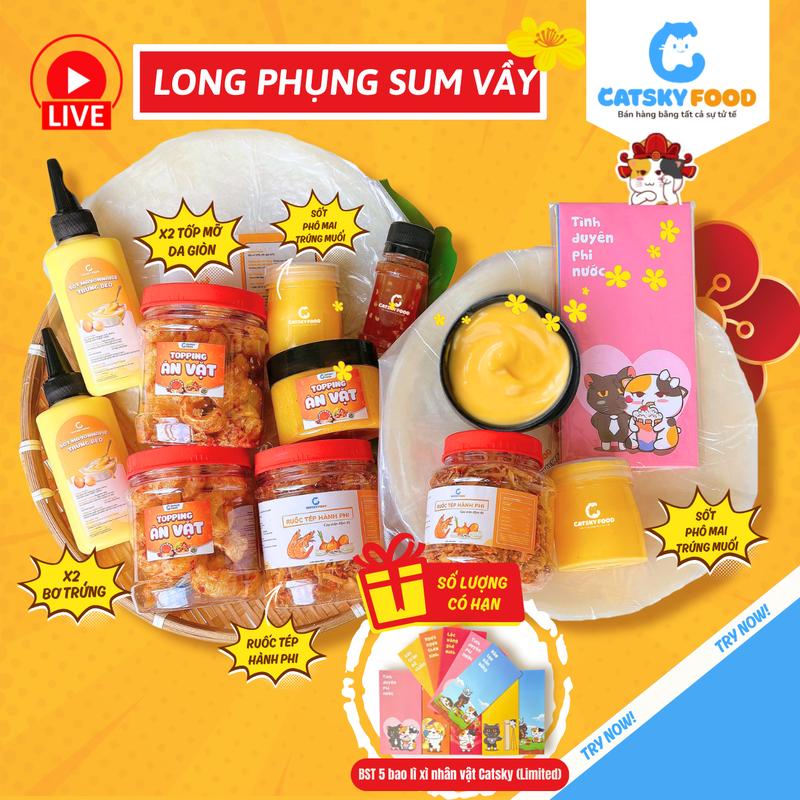   Deal Live  COMBO Long Phụng Sum Vầy – Bánh Tráng Phơi Sương Catsky Food - Ruốc Tép Hành Phi Đậm Đà Đầy Đủ Tất Cả Loại Sốt Bơ Trứng Sốt Phô Mai Trứng Muối Sốt Muối Beo Snack Food 