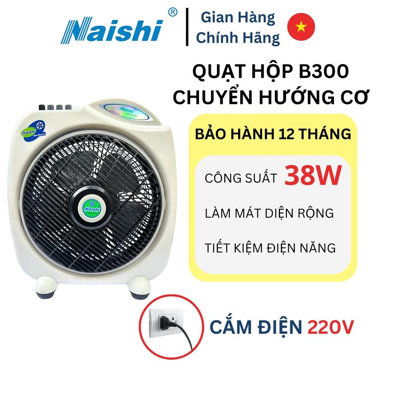 [HT01] Quạt Hộp Tản Gió Điện Cơ NAISHI B300 Chuyển Hướng Cơ - Quạt Hộp Để Giường Điện Áp 220v - Đóng Hộp Carton/ Bảo Hành 12 Tháng Của Nhà Sản Xuất
