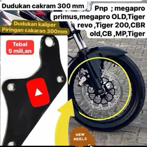 Breket bereket dudukan cakram dudukan kaliper piringan cakram ukuran  300mm pnp megapro primus,megapro lama ,Tiger revo,Tiger OLD,CB 150 ,versa ,CB #custom