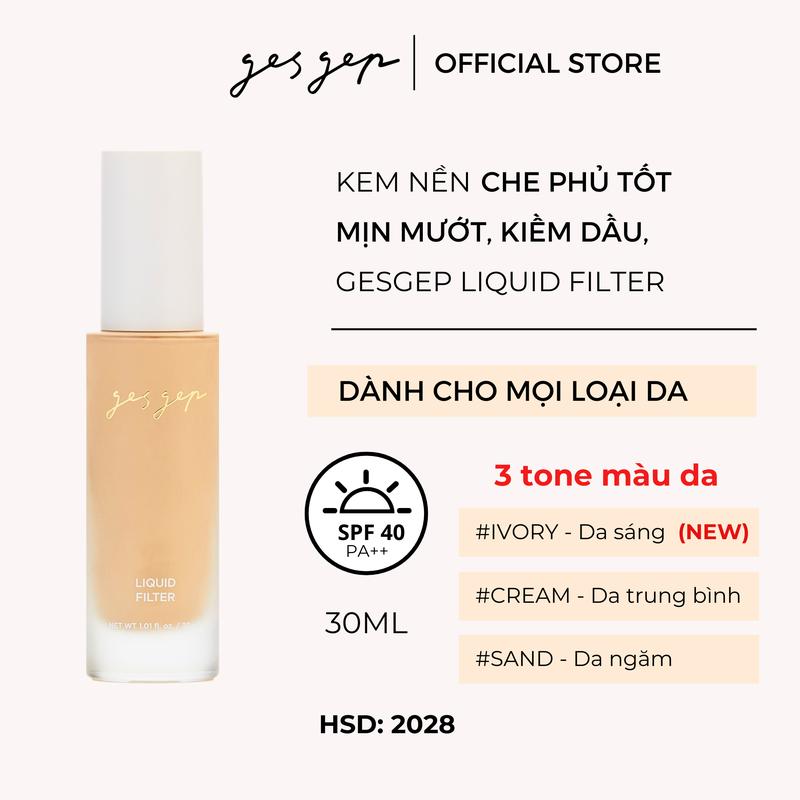 Kem nền Gesgep Liquid Filter 30ml kiềm dầu chống nắng cho lớp nền mỏng nhẹ mịn mướt, độ che phủ cao