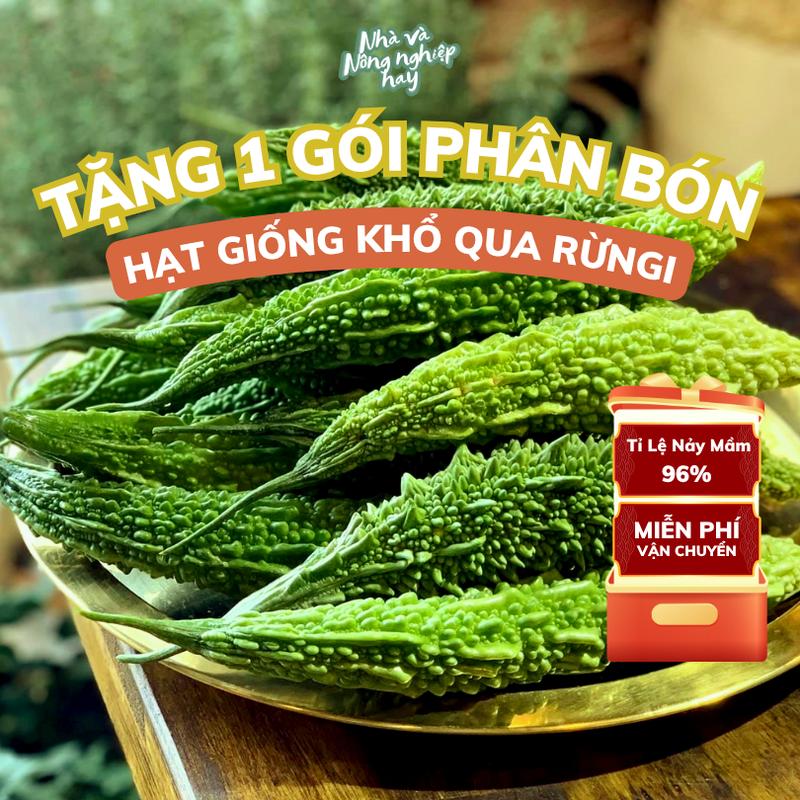 TẶNG PHÂN BÓN Hạt giống Khổ Qua Rừng xuất xứ Thái Lan - Sai trái chịu hạn tốt - Tỉ lệ nảy mầm cao trồng quanh năm