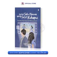 Gambar Buku Novel Untuk Satu Nama Yang Sulit Kuhapus – Rafi Ibadi / Gradien Mediatama / PT KAWAH MEDIA PUSTAKA KMP - GGM dari Pustaka Baru Press Kab. Bantul 2 Tokopedia