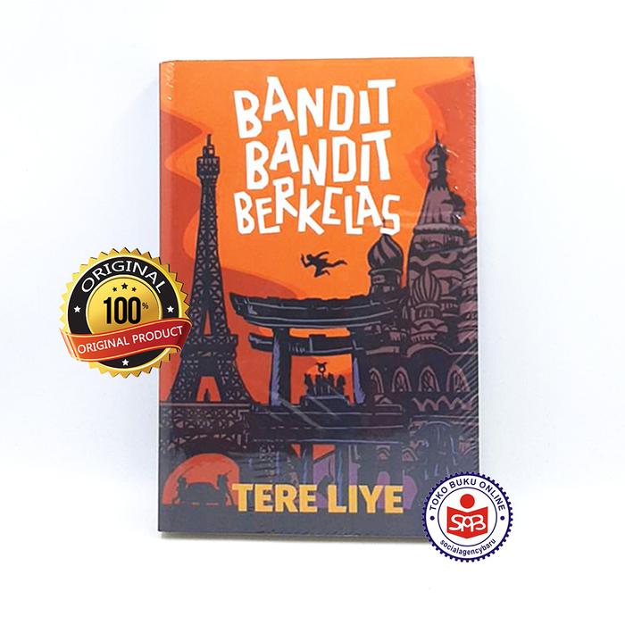 Gambar Buku Bandit Bandit Berkelas - Tere Liye dari Social Agency Baru Kota Yogyakarta Tokopedia