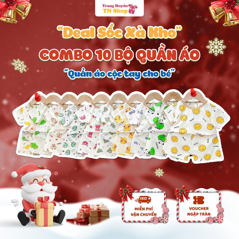 Combo 10 Bộ Quần Áo Cộc Tay Chất Tăm Cho Bé Trai , Bé Gái từ 5kg-16kg