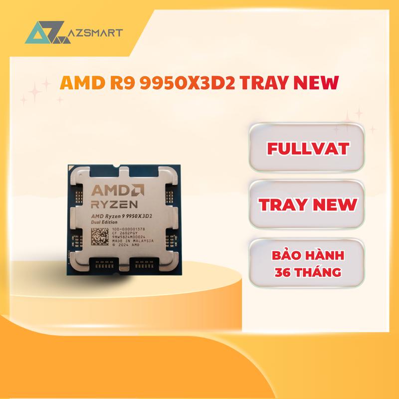 CPU AMD Ryzen 9 9950X3D2 Tray Mới 16 Nhân 32 Luồng BH 36 Tháng Full VAT AZsmart PC