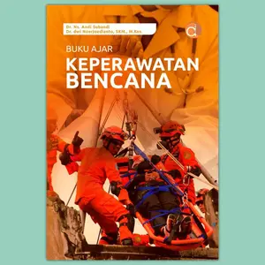 Buku Ajar Keperawatan Bencana - Andi Subandi dan Dwi Noerjoedianto
