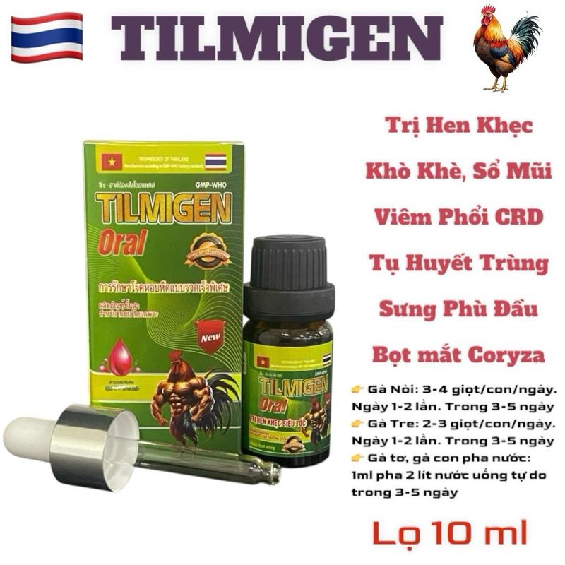 Tilmigen Oral Thái Lan 10ml đặc trị hen khẹc, khò khè, sổ mũi, sưng phù đầu, bọt mắt, crd trên gà đá, gà nòi, gà tre, chim cảnh