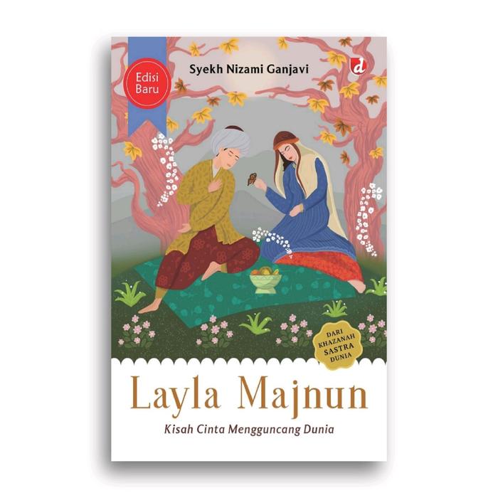 Gambar Buku Layla Majnun Kisah Cinta Mengguncang Dunia Syekh Nizami Ganjavi dari Literasi Kata Kota Yogyakarta Tokopedia