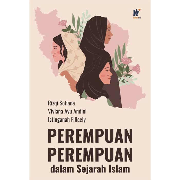 Gambar Perempuan-Perempuan dalam Sejarah Islam Penulis: Rizqi Sofiana, dkk. dari tokowawasanilmubms Kota Yogyakarta Tokopedia