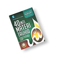 Gambar PUSTAKA ARAFAH | Buku 40 Inti Materi Tauhid | Panduan Praktis Bagi Pengajar Dan Pembalajaran Tauhid dari TOKO BUKU IMAM SYAFI'I Kab. Bekasi 2 Tokopedia