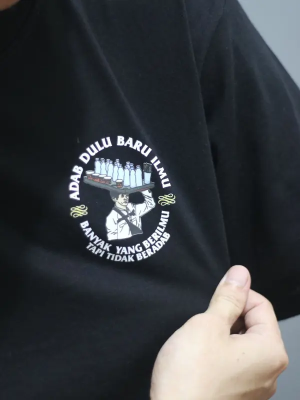 T-shirt ADAB dulu baru ILMU - banyak orang yang berilmu tapi tidak beradab (catton combed 24s) 3