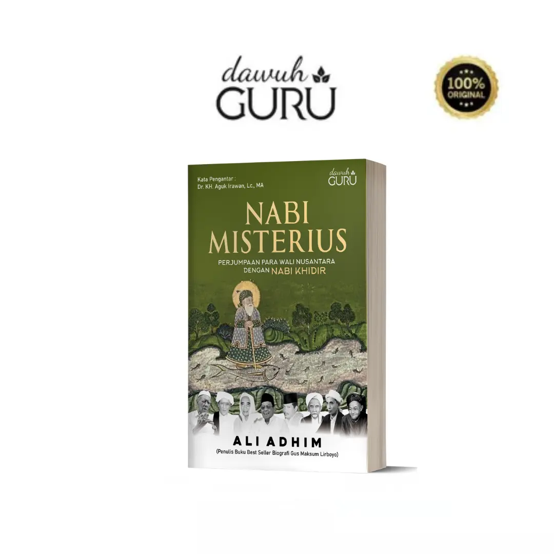 Buku Nabi Misterius: Perjumpaan Para Wali Nusantara dengan Nabi Khidir- Dawuh Guru