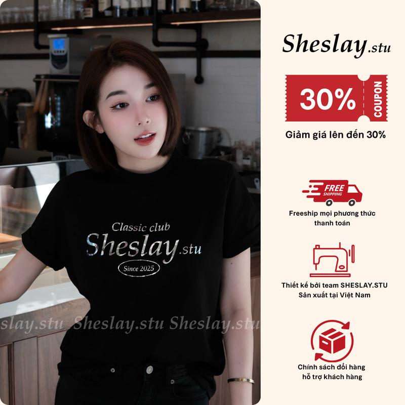  CLASSIC T-SHIRT - ÁO PHÔNG NỮ ÉP KIM FROM RỘNG SHESLAY - Form Rộng Vừa Phải,Chất Vải Cotton Mềm Mịn - Freesize dưới 62kg  Định Lượng 280g  
