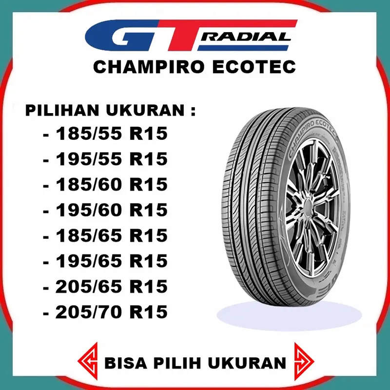 BAN MOBIL GT RADIAL CHAMPIRO ECOTEC UKURAN 185/55 185/60 185/65 195/55 195/60 195/65 205/65 205/70 BAN MOBIL GT RING 15 BISA PILIH UKURAN 0