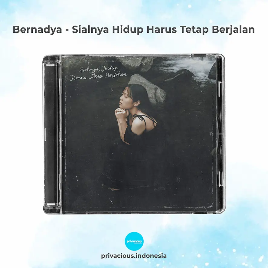 Bernadya - Sialnya Hidup Harus Tetap Berjalan