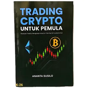 (BUKU BESTSELLER) TRANDING CRYPTO UNTUK PEMULA : Ananta Susilo