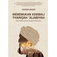 Gambar Buku Agama islam Mizan Menemukan Kembali Thariqah ‘Alawiyah: Dari Hadhramaut sampai Indonesia - Haidar Bagir dari Mizanstore Jakarta Kota Depok 4 Tokopedia