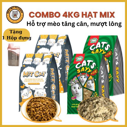 COMBO 4KG HẠT MIX (2 MITCAT + 2 CATSAY) Hỗ Trợ Mèo Tăng Cân, Mượt Lông _ Gia Đình Mèo Mít (Tặng 1 Hộp Đựng)