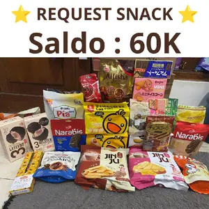 Request snack saldo 60k untuk kamu yang mau tambah snack / pilih  snack sesuka hati