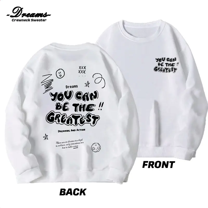 DREAMS Basic Sweater Crewneck You Can Be The Greatest Pria Wanita Dewasa Unisex (Size M-XXL) 2