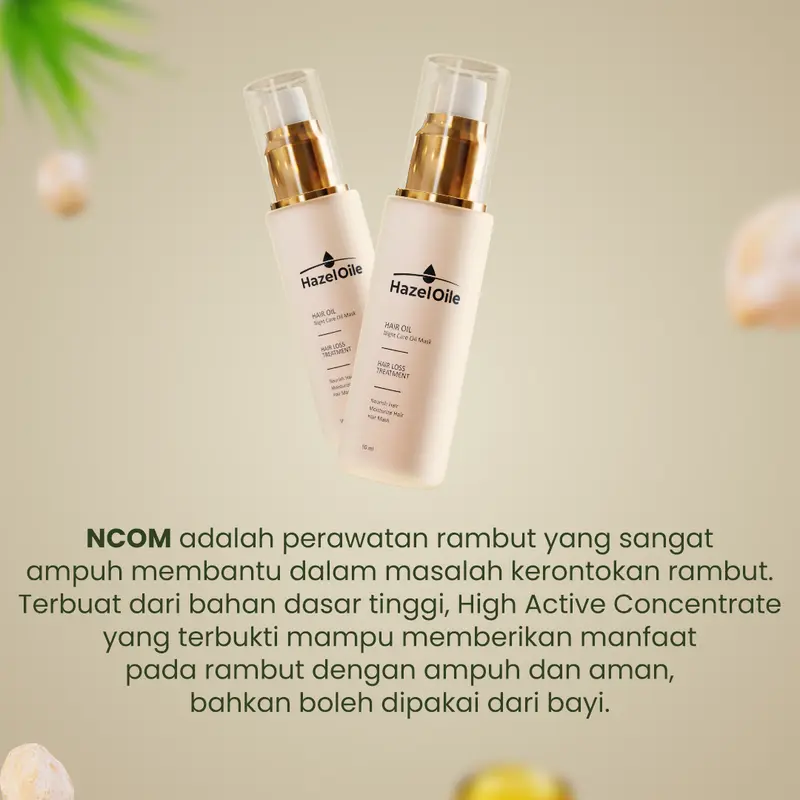 HazelOile Serum Hair Oil NCOM Night Care Oil Mask Repair Treatment Masker Malam Anti Kerontokan Rontok Rambut Uban Botak Pitak Bayi Anak Meluruskan Menebalkan Perawatan Wanita Vitamin Kering Ketombe Botak Pitak Haircare Rambut 3