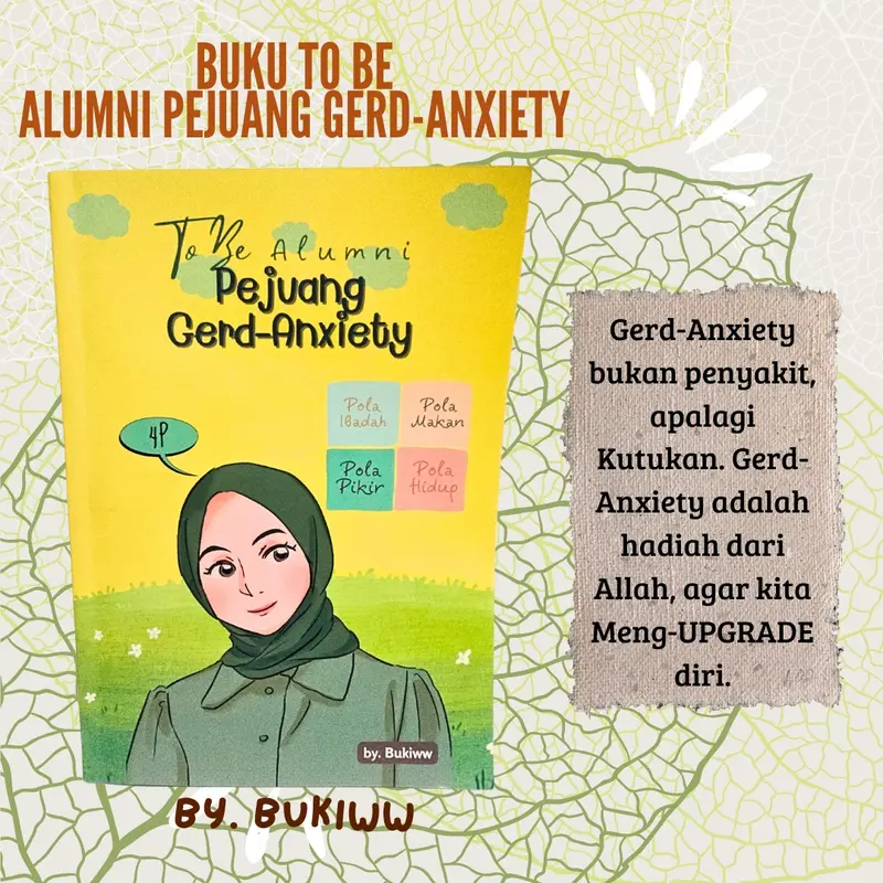 BUKU TO BE ALUMNI PEJUANG GERD-ANXIETY BY BUKIWW Soft Cover Edisi Khusus