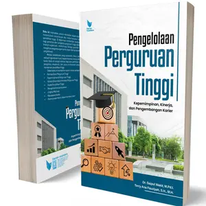 Pengelolaan Perguruan Tinggi - Kepemimpinan, Kinerja, dan Pengembangan Karier - Saipul Wakit - LN