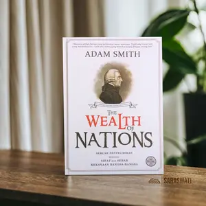 The Wealth of Nations | Adam Smith – Panduan Ekonomi Modern & Kapitalisme Versi Bahasa Indonesia