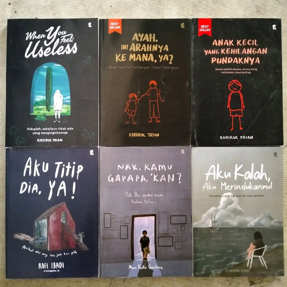 PAKET 6 BUKU / WHEN YOU FEEL USELESS / AYAH INI ARAHNYA KE MANA YA? / ANAK KECIL YANG KEHILANGAN PUNDAKNYA / AKU TITIP DIA YA? / NAK KAMU GAPAPA KAN / AKU KALAH AKU MERINDUKANMU / SURAT CINTA