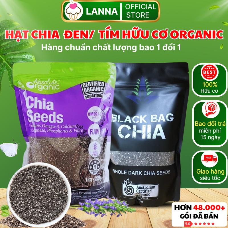 TOP CHẤT LƯỢNG Hạt chia Đen Black Bag Chia 500 gram Hạt Chia tím Absolute Organic 1Kg Hàng Úc Chuẩn Hữu Cơ Chất Lượng Sạch Đều Đẹp Hạt Dinh Dưỡng Cao Cấp Giàu Omega 3 - Chất Xơ Dưỡng Tóc Thanh Nhiệt Đẹp Da - Lanna Store