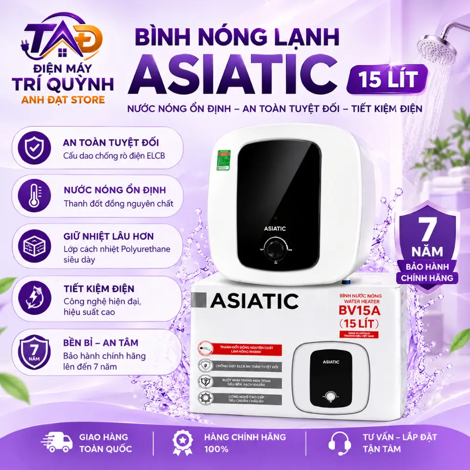 Bình Nóng Lạnh 15 Lít BV15A ASIATIC Tiết Kiệm Điện Chống Giật Bảo Hành 7 Năm Toàn Quốc Tại Nhà