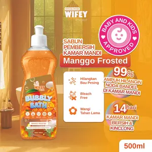[Wifey Project Official-Wangi Buah Kesukaan Anak] Pembersih Kamar Mandi Cegah Kerak| BUBBLY BATH 500ML-MANGO FROSTED| produk kebutuhan rumah aman untuk anak 99% ampuh kamar mandi kinclong wangi semerbak