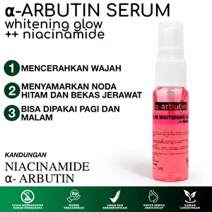 SERUM α-ARBUTIN  WHITENING GLOW ++ NIACINAMIDE  20 ML Mencerahkan Pencerah