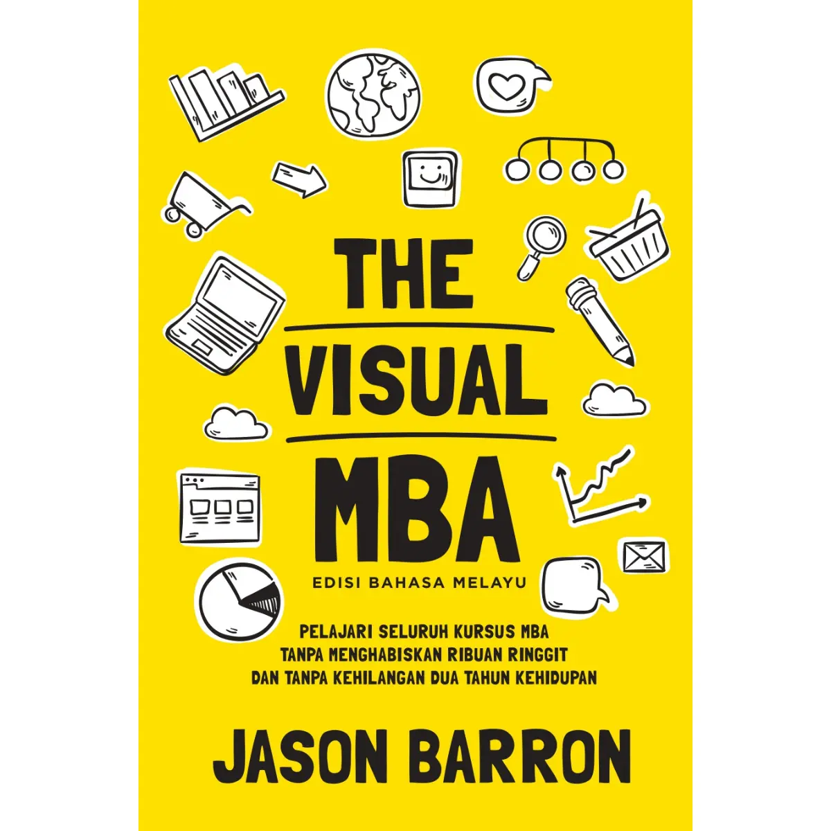 The Visual MBA - Edisi Bahasa Melayu by Jason Barron (L156, G12, PY17)