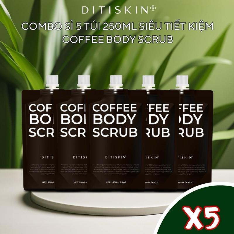 caphe COMBO SỈ 5 TÚI 250ML TẨY TẾ BÀO CHẾT COFFEE BODY SCRUB DITISKIN TẶNG 1 TÚI 250ML TỔNG 6 TÚI Dưỡng Body Skincare tay da chet tayte baochet