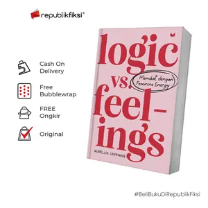 Buku Pengembangan Diri - Logic vs. Feelings - Aurellia - Mediakita [Best Seller]