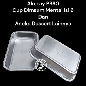 ( P380 - 380 ML ) ALUTRAY Aluminium foil Plus Tutup Cup Dimsum Mentai isi 6 Macaroni Schotel Lasagna