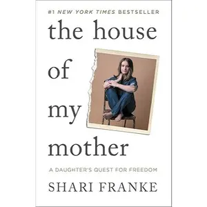 Edisi Bahasa Terbaru (A5) The House of My Mother: A Daughter's Quest for Freedom by Shari Franke