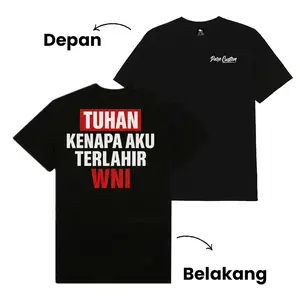 [Pare Custom] Kaos Kata-Kata TUHAN KENAPA AKU TERLAHIR WNI | Kaos Oblong Harian Untuk Santai Bahan Katun Combed 24s - Sablon DTF Baju Tshirt Pria Pendek Polos Hitam
