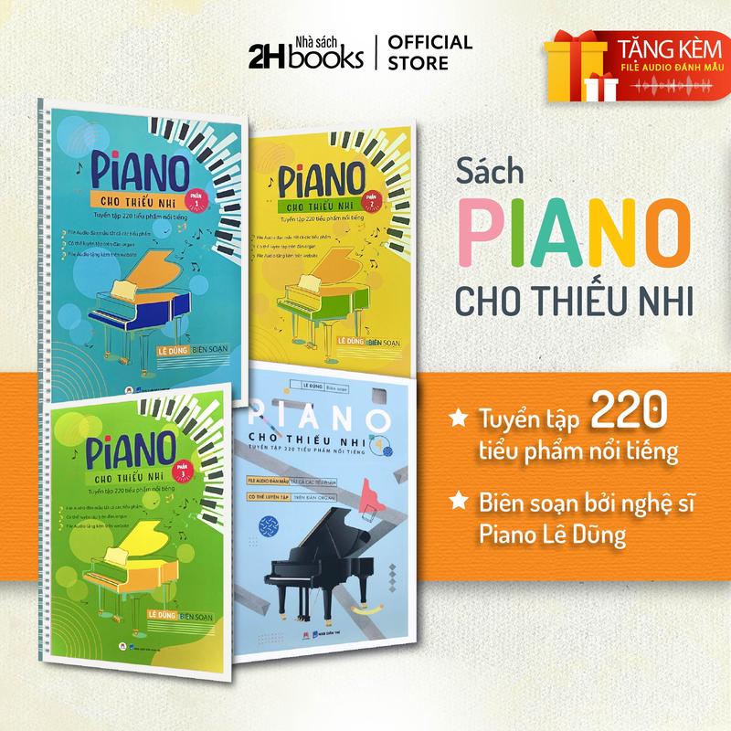 Sách Piano cho Thiếu Nhi Sách Học Đàn Piano Bản nhạc Piano cho Trẻ Em 4 phần 220 tiểu phẩm - 2H Books