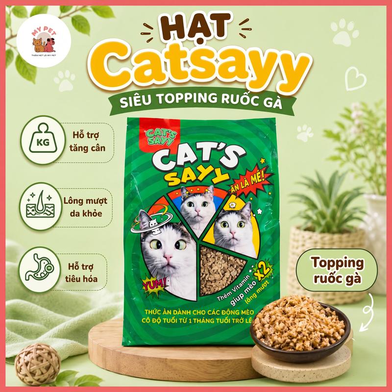 Hạt cao cấp CAT'S SAYY - TOPPING Ruốc Gà hỗ trợ tăng cân túi 1KG SEAL hỗ trợ làm mượt lông, cải thiện tình trạng kén ăn cho Mèo mọi lứa tuổi