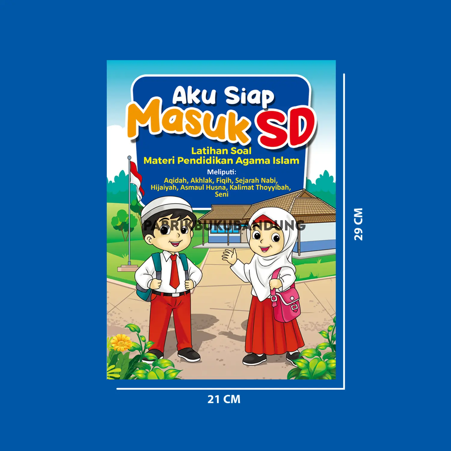 (1 BUKU) Aku Siap Masuk SD | Buku Latihan Soal Materi Pendidikan Agama Islam | 21x29 Cm 24 Hal | Cahaya Alam