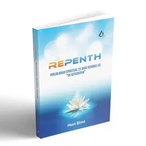 Buku REPENTH Mast Bimo - Perjalanan Spiritual 21 Hari Kembali ke SK Kehidupan