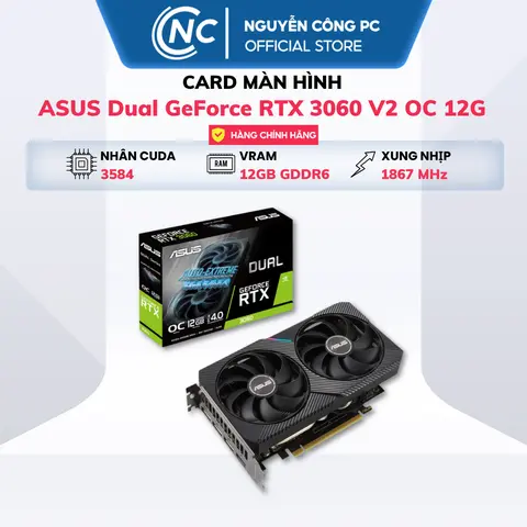 VGA Asus Dual RTX 3060 V2 OC 12GB GDDR6 / 3050 OC 6GB - BH 36 tháng