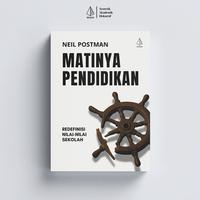 Gambar IRCiSoD - Matinya Pendidikan: Redefinisi Nilai-Nilai Sekolah - Neil Postman dari IRCiSoD Books Kab. Bantul 1 Tokopedia