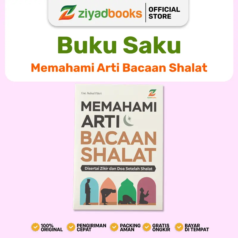 (Buku Saku) Memahami Arti Bacaan Shalat Disertai Gambar - Buku Tafsir Bacaan Shalat Lengkap - Buku Arti Doa Shalat - Makna Bacaan Shalat Fullcolor