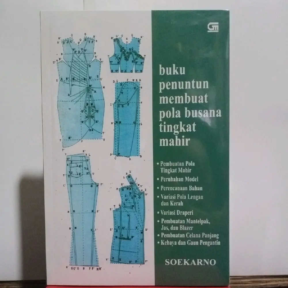 Buku penuntun membuat pola busana tingkat mahir Oleh SOEKARNO