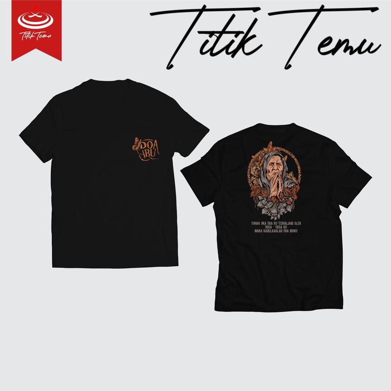 T-Shirt Titik Temu - DOA IBU 3 | Kaos Katun Combed Sablon 0