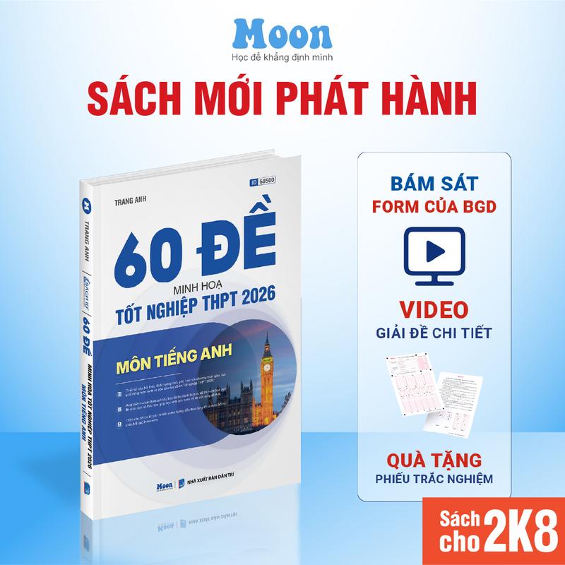 Sách 60 đề minh hoạ môn Tiếng anh 2026 cô Trang Anh bộ đề ôn thi THPT form mới moonbook