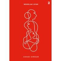 Gambar Buku Novel - Menolak Ayah dari Gramedia Kota Bekasi 2 Tokopedia